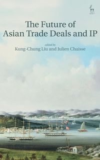Produktbild: The Future of Asian Trade Deals and IP