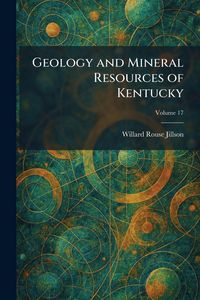 Produktbild: Geology and Mineral Resources of Kentucky