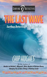 Produktbild: The Last Wave (Surfing Detective Mystery Series, #7)
