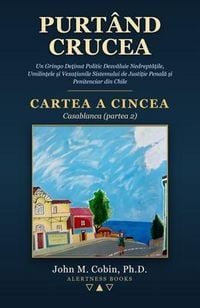 Produktbild: Purt&acirc;nd Crucea - CARTEA A CINCEA - Casablanca (partea 2)