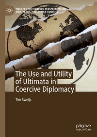 Produktbild: The Use and Utility of Ultimata in Coercive Diplomacy