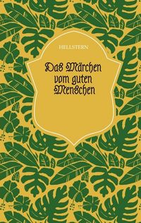Produktbild: Das M&auml;rchen vom guten Menschen (Softcover)