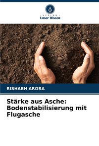 Produktbild: St&auml;rke aus Asche: Bodenstabilisierung mit Flugasche