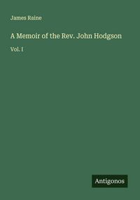 Produktbild: A Memoir of the Rev. John Hodgson