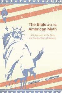Produktbild: The Bible and the American Myth