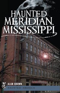 Produktbild: Haunted Meridian, Mississippi