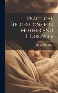 Produktbild: Practical Suggestions for Mother and Housewife