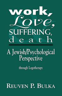 Produktbild: Work, Love, Suffering, Death