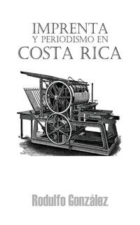 Produktbild: Imprenta y Periodismo en Costa Rica