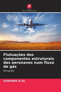 Produktbild: Flutua&ccedil;&otilde;es dos componentes estruturais das aeronaves num fluxo de g&aacute;s