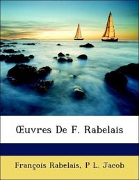 Produktbild: Rabelais, F: OEuvres De F. Rabelais