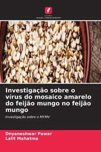 Produktbild: Investiga&ccedil;&atilde;o sobre o v&iacute;rus do mosaico amarelo do feij&atilde;o mungo no feij&atilde;o mungo