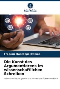 Produktbild: Die Kunst des Argumentierens im wissenschaftlichen Schreiben