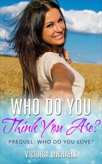 Produktbild: Who Do You Think You Are? Prequel (Who Do You Love?)