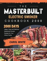 Produktbild: The Masterbuilt Electric Smoker Cookbook 2000