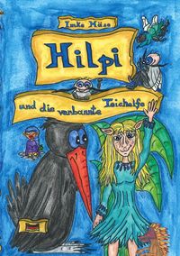 Produktbild: Hilpi und die verbannte Teichelfe