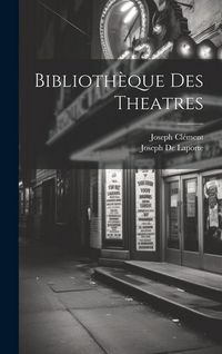 Produktbild: Biblioth&egrave;que Des Theatres