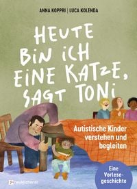 Produktbild: Heute bin ich eine Katze, sagt Toni