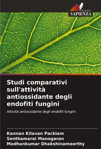 Produktbild: Studi comparativi sull'attivit&agrave; antiossidante degli endofiti fungini
