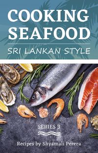 Produktbild: Cooking Seafood Sri Lankan Style (Cooking Sri Lankan Style, #2)