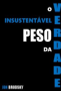 Produktbild: O Insustent&aacute;vel Peso Da Verdade