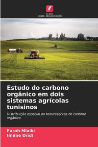 Produktbild: Estudo do carbono org&acirc;nico em dois sistemas agr&iacute;colas tunisinos