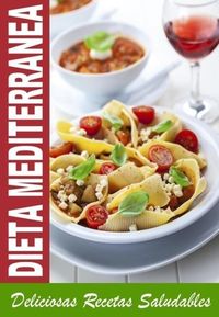 Produktbild: DIETA MEDITERRANEA - Mejores Recetas de la Cocina Mediterranea Para Bajar de Peso Saludablemente
