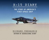 Produktbild: X-15 Diary: The Story of America's First Spaceship