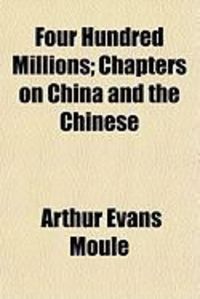 Produktbild: Four Hundred Millions; Chapters on China and the Chinese
