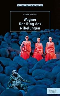 Bild vom Artikel Wagner – Der Ring des Nibelungen vom Autor Volker Mertens
