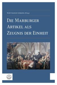 Produktbild: Die Marburger Artikel als Zeugnis der Einheit