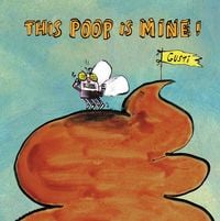 Produktbild: This Poop Is Mine!