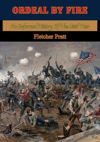 Produktbild: Ordeal By Fire: An Informal History Of The Civil War [Illustrated Edition]
