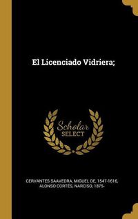 Produktbild: El Licenciado Vidriera;