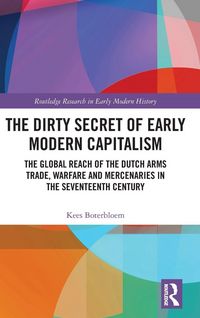 Produktbild: The Dirty Secret of Early Modern Capitalism