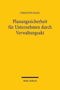 Produktbild: Planungssicherheit f&uuml;r Unternehmen durch Verwaltungsakt