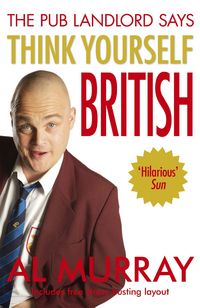 Produktbild: Al Murray the Pub Landlord Says Think Yourself British