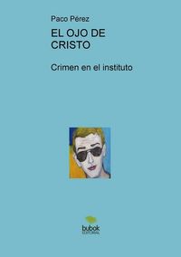 Produktbild: EL OJO DE CRISTO, Crimen en el instituto