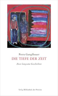 Bild vom Artikel Die Tiefe der Zeit vom Autor Petra Ganglbauer