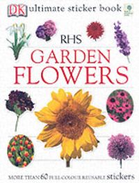 Produktbild: Hoare, B: RHS Garden Flowers Ultimate Sticker Book