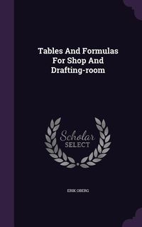 Produktbild: Tables And Formulas For Shop And Drafting-room