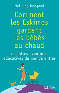 Produktbild: Comment les Eskimos gardent les b&eacute;b&eacute;s au chaud