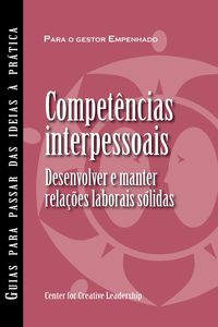 Produktbild: Interpersonal Savvy: Building and Maintaining Solid Working Relationships (Portuguese for Europe)