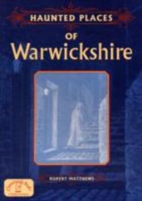 Produktbild: Matthews, R: Haunted Places of Warwickshire