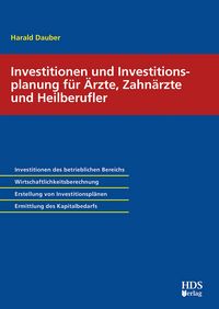 Produktbild: Investitionen und Investitionsplanung f&uuml;r &Auml;rzte, Zahn&auml;rzte und Heilberufler