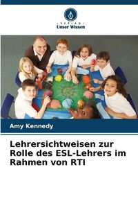 Produktbild: Lehrersichtweisen zur Rolle des ESL-Lehrers im Rahmen von RTI