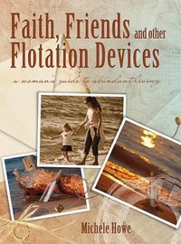 Produktbild: Faith, Friends, and Other Flotation Devices