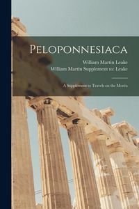 Produktbild: Peloponnesiaca: a Supplement to Travels on the Moréa