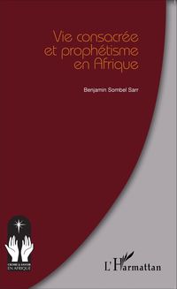 Produktbild: Vie consacr&eacute;e et proph&eacute;tisme en Afrique