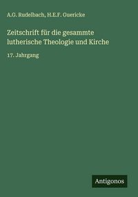 Produktbild: Zeitschrift f&uuml;r die gesammte lutherische Theologie und Kirche